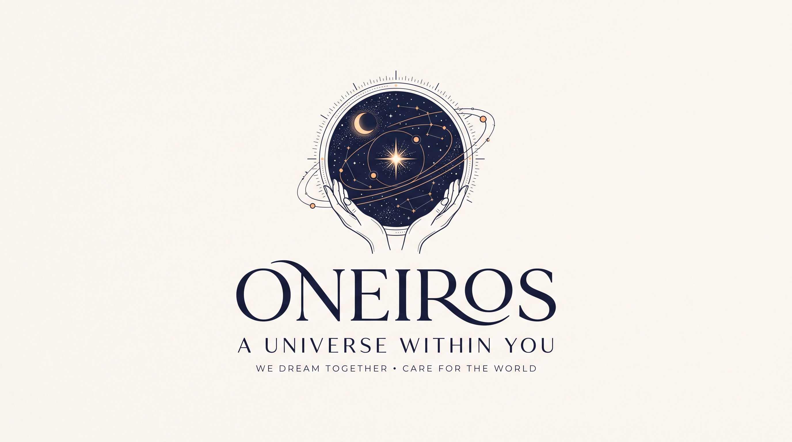 Oneiros — a universe within you. We dream together, care for the world.